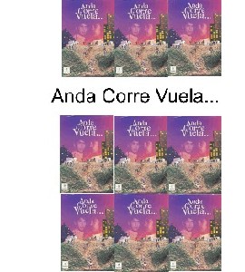 Anda, Corre, Vuela Anda, Corre, Vuela
