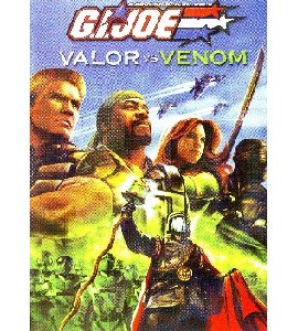 G.I. Joe - Valor Vs. Venom G.I. Joe - Valor Vs. Venom