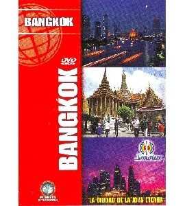 Ciudades del Mundo - Bangkok Ciudades del Mundo - Bangkok