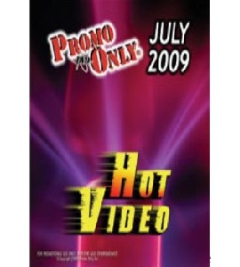Promo Only - Hot Video - July 2009 Promo Only - Hot Video - July 2009